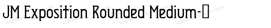 JM Exposition Rounded Medium字体转换